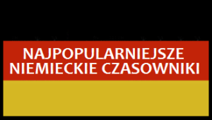 Niemieckie Czasowniki Lista Top Czasownik W Po Niemiecku