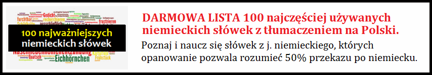 NIEMIECKIE SŁÓWKA - Lista 100 najczęściej używanych słów po niemiecku.